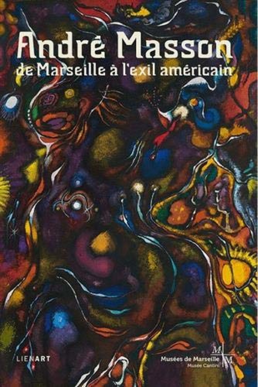 André Masson, de Marseille à l'exil américain